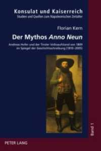 Der Mythos "Anno Neun" : Andreas Hofer und der Tiroler Volksaufstand von 1809 im Spiegel der Geschichtsschreibung (1810-2005). Masterarbeit (Konsulat und Kaiserreich .1) （2009. X, 181 S. 210 mm）
