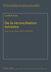 De la réconciliation terrestre : Essai sur la citoyenneté réhabilitée (Philosophie und Transkulturalität / Philosophie et transculturalité .8) （2009. 224 S. 210 mm）