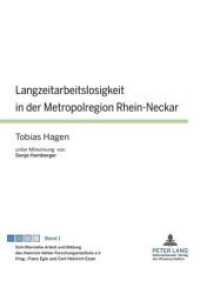 Langzeitarbeitslosigkeit in der Metropolregion Rhein-Neckar : unter Mitwirkung von Sonja Hamberger (Schriftenreihe Arbeit und Bildung des Heinrich-Vetter-Forschungsinstituts e.V. .1) （2010. 152 S. 240 mm）