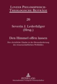 Den Himmel offen lassen : Der christliche Glaube in der Herausforderung des wissenschaftlichen Weltbildes- 11. Ökumenische Sommerakademie Kremsmünster 2009 (Linzer Philosophisch-Theologische Beiträge .20) （2010. 172 S. 210 mm）