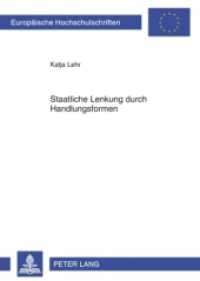 Staatliche Lenkung durch Handlungsformen : Dissertationsschrift (Europäische Hochschulschriften Recht .4958) （2009. LXVI, 447 S. 210 mm）