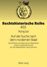 Auf der Suche nach dem modernen Staat : Die Einflüsse der allgemeinen Staatslehre Johann Caspar Bluntschlis auf das Staatsdenken Liang Qichaos. Dissertationsschrift (Rechtshistorische Reihe .403) （2009. 316 S. 210 mm）