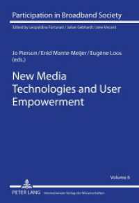 New Media Technologies and User Empowerment (Participation in Broadband Society .6) （2011. 318 S. 210 mm）