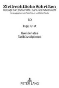 Grenzen des Tarifsozialplanes : Dissertationsschrift (Zivilrechtliche Schriften .60) （2010. 270 S. 210 mm）