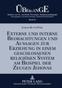 Externe und interne Beobachtungen und Aussagen zur Erziehung in einem geschlossenen religiösen System am Beispiel der Ze : Dissertationsschrift (Übergänge. Studien zur Theologie und Religionspädagogik 16) （2010. 462 S. 210 mm）