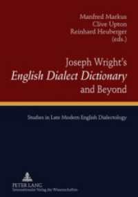 Joseph Wright's "English Dialect Dictionary" and Beyond : Studies in Late Modern English Dialectology （2010. 272 S. 210 mm）