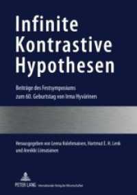 Infinite Kontrastive Hypothesen : Beiträge des Festsymposiums zum 60. Geburtstag von Irma Hyvärinen （2010. 196 S. 210 mm）