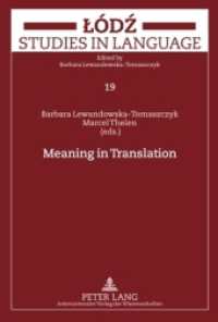 Meaning in Translation (Lodz Studies in Language 19) （2010. 482 S. 210 mm）