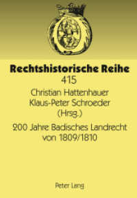 200 Jahre Badisches Landrecht von 1809/1810 (Rechtshistorische Reihe .415) （2011. VIII, 308 S. 210 mm）