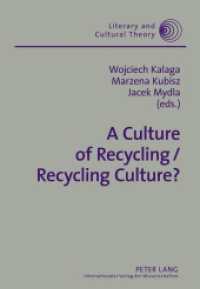 A Culture of Recycling / Recycling Culture? (Literary and Cultural Theory .37) （2011. 180 S. 210 mm）
