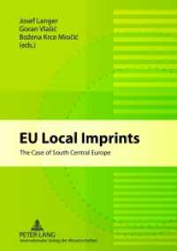 EU Local Imprints : The Case of South Central Europe （2012. 206 S. 210 mm）