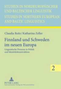 Finnland und Schweden im neuen Europa : Linguistische Prozesse in Politik und Identitätskonstruktion. Masterarbeit (Studien in nordeuropäischer und baltischer Linguistik / Studies in Northern European and Baltic Ling .2) （2010. X, 165 S. 210 mm）
