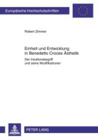 Einheit und Entwicklung in Benedetto Croces Ästhetik : Der Intuitionsbegriff und seine Modifikationen (Europäische Hochschulschriften / European University Studies/Publications Universitaires Européenne .16) （2., überarb. Aufl. 2011. 148 S. 210 mm）