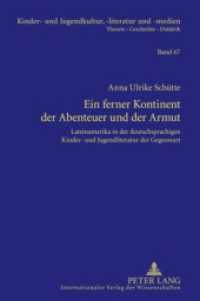 Ein ferner Kontinent der Abenteuer und der Armut : Lateinamerika in der deutschsprachigen Kinder- und Jugendliteratur der Gegenwart. Dissertationsschrift (Kinder- und Jugendkultur, -literatur und -medien .67) （2010. 396 S. 210 mm）