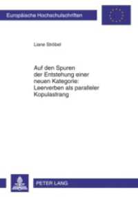 Auf den Spuren der Entstehung einer neuen Kategorie: Leerverben als paralleler Kopulastrang : Dissertationsschrift (Europäische Hochschulschriften / European University Studies/Publications Universitaires Européenne .35) （2010. 242 S. 210 mm）