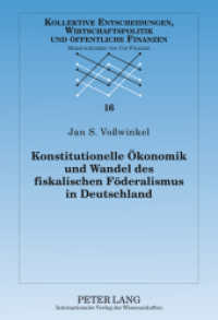 Konstitutionelle Ökonomik und Wandel des fiskalischen Föderalismus in Deutschland : Dissertationsschrift (Kollektive Entscheidungen, Wirtschaftspolitik und öffentliche Finanzen .16) （2011. XVI, 193 S. 210 mm）