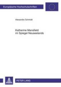Katherine Mansfield im Spiegel Neuseelands (Europäische Hochschulschriften / European University Studies/Publications Universitaires Européenne .45) （2010. 320 S. 210 mm）