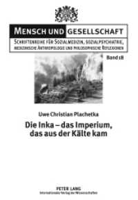 Die Inka - das Imperium, das aus der Kälte kam : Eine kriminalistische Spurensuche nach der mittelalterlichen Warmperiode (Mensch und Gesellschaft Bd.18) （2011. X, 199 S. m. zahlr. Abb. und Tab. 210 mm）