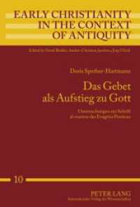 Das Gebet als Aufstieg zu Gott : Untersuchungen zur Schrift "de oratione" des Evagrius Ponticus. Dissertationsschrift (Early Christianity in the Context of Antiquity .10) （2011. X, 190 S. 230 mm）