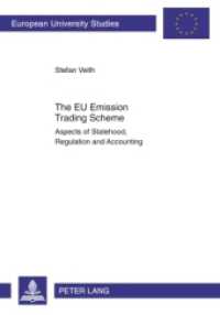 The EU Emission Trading Scheme : Aspects of Statehood, Regulation and Accounting. Dissertationsschrift (Europäische Hochschulschriften / European University Studies/Publications Universitaires Européenne .33) （2010. XX, 203 S. 210 mm）