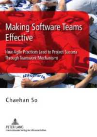Making Software Teams Effective : How Agile Practices Lead to Project Success Through Teamwork Mechanisms. Dissertationsschrift （2010. XII, 195 S. 210 mm）