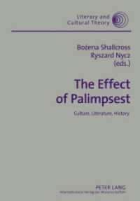 The Effect of Palimpsest : Culture, Literature, History (Literary and Cultural Theory .36) （2011. 350 S. 210 mm）