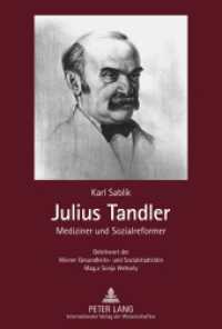 Julius Tandler : Mediziner und Sozialreformer - Geleitwort der Wiener Gesundheits- und Sozialstadträtin Mag.a Sonja Wehsely （2010. 390 S. 210 mm）
