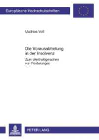 Die Vorausabtretung in der Insolvenz : Zum Werthaltigmachen von Forderungen. Dissertationsschrift (Europäische Hochschulschriften Recht .5100) （2010. 212 S. 210 mm）