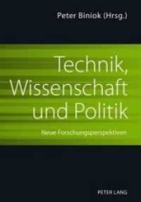 Technik, Wissenschaft und Politik : Neue Forschungsperspektiven （2010. X, 109 S. 210 mm）