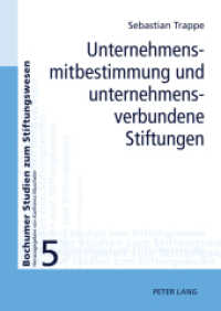 Unternehmensmitbestimmung und unternehmensverbundene Stiftungen : Dissertationsschrift (Bochumer Studien zum Stiftungswesen .5) （2010. 224 S. 210 mm）