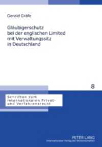 Gläubigerschutz bei der englischen Limited mit Verwaltungssitz in Deutschland : Eine europarechtliche Untersuchung. Dissertationsschrift (Schriften zum internationalen Privat- und Verfahrensrecht .8) （2010. 424 S. 210 mm）