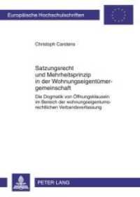 Satzungsrecht und Mehrheitsprinzip in der Wohnungseigentümergemeinschaft (Europäische Hochschulschriften Recht .5009) （Neuausg. 2010. XIV, 239 S. 210 mm）