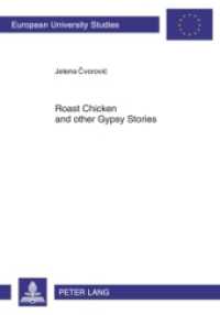 Roast Chicken and other Gypsy Stories : Oral Narratives among Serbian Gypsies (Europäische Hochschulschriften / European University Studies/Publications Universitaires Européenne .75) （2010. 132 S. 210 mm）