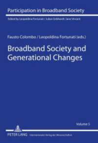 Broadband Society and Generational Changes (Participation in Broadband Society .5) （2011. 318 S. 210 mm）