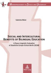 Social and Intercultural Benefits of Bilingual Education : A Peace-Linguistic Evaluation of «Staatliche Europa-Schule Berlin (SESB)». Dissertationsschrift (Mehrsprachigkeit in Schule und Unterricht .12) （2010. 388 S. 210 mm）