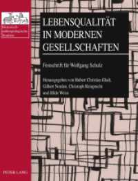 Lebensqualität in modernen Gesellschaften : Festschrift für Wolfgang Schulz (Historisch-anthropologische Studien .25) （2011. 276 S. 21 cm）