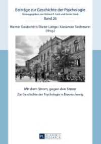 Mit dem Strom, gegen den Strom : Zur Geschichte der Psychologie in Braunschweig (Beiträge zur Geschichte der Psychologie .26) （2013. 315 S. 210 mm）