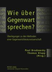 Wie über Gegenwart sprechen? : Überlegungen zu den Methoden einer Gegenwartsliteraturwissenschaft （2010. 174 S. 210 mm）