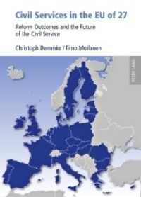 Civil Services in the EU of 27 : Reform Outcomes and the Future of the Civil Service （2010. X, 285 S. 210 mm）
