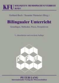 Bilingualer Unterricht : Grundlagen, Methoden, Praxis, Perspektiven. 5., überarbeitete und erweiterte Auflage (KFU - Kolloquium Fremdsprachenunterricht 5) （5., überarb. Aufl. 2010. 328 S. 210 mm）