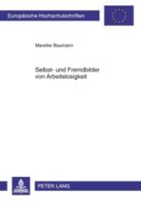 Selbst- und Fremdbilder von Arbeitslosigkeit : Dissertationsschrift (Europäische Hochschulschriften / European University Studies/Publications Universitaires Européenne .76) （2010. 304 S. 210 mm）