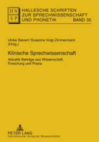 Klinische Sprechwissenschaft : Aktuelle Beitraege Aus Wissenschaft， Forschung Und Praxis (Hallesche Schriften Zur Sprechwissenschaft Und Phonetik)