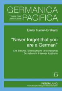 "Never forget that you are a German" : Die Brücke, "Deutschtum" and National Socialism in Interwar Australia. Dissertationsschrift (Germanica Pacifica .6) （2011. X, 297 S. 210 mm）