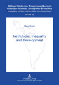 Institutions, Inequality and Development : Dissertationsschrift (Göttinger Studien zur Entwicklungsökonomik / Göttingen Studies in Development Economics .31) （2011. XXII, 202 S. 210 mm）