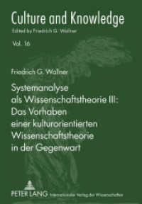 Systemanalyse als Wissenschaftstheorie III: - Das Vorhaben einer kulturorientierten Wissenschaftstheorie in der Gegenwar (Culture and Knowledge .16) （2011. 272 S. 210 mm）
