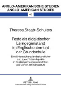 Feste als didaktischer Lerngegenstand im Englischunterricht der Grundschule (Anglo-amerikanische Studien / Anglo-American Studies .40) （2011. 250 S. 210 mm）