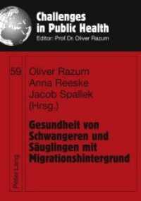 Gesundheit von Schwangeren und Säuglingen mit Migrationshintergrund (Challenges in Public Health .59) （2010. 172 S. 210 mm）