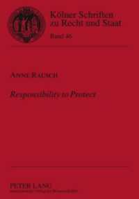 Responsibility to Protect : Eine juristische Betrachtung. Dissertationsschrift (Kölner Schriften zu Recht und Staat .46) （2011. XXII, 285 S. 210 mm）
