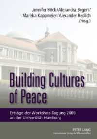 Building Cultures of Peace : Erträge der Workshop-Tagung 2009 an der Universität Hamburg- Gains of the Workshop Conference 2009 at the University of Hamburg （2011. 212 S. m. zahlr. Abb. 210 mm）