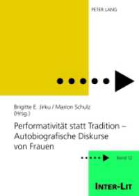 Performativität statt Tradition - Autobiografische Diskurse von Frauen : Unter Mitarbeit von Sarah Guddat und Sabine Hastedt (INTER-LIT .12) （2012. 316 S. 210 mm）